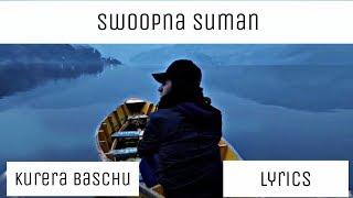 Swoopna Suman kurera Baschu - Lyrics Video