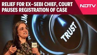 SEBI Chief | Bombay High Court Relief For Ex-SEBI Chief Madhabi Buch In Alleged Market Fraud Case