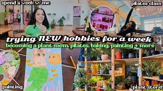 vlog: trying NEW hobbies for a week (ep. 2) pilates, buying plants, baking, painting + more ₊˚⊹ ࿔