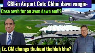 Ex. CM-in thiam loh a chang mai ang em!? CBI-in Airport Cute chhui dawn !!