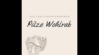 Pilze Wohlrab - ein Familienunternehmen mit Tradition