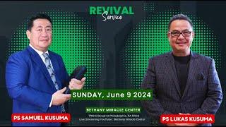 Ps Samuel Kusuma || Ibadah PERTAMA || Minggu, 9 Juni 2024 || 18.50 Sore WIB || 07.50 AM EST