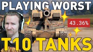 Playing the WORST Tier 10 Tanks in World of Tanks...