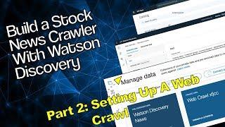 How to Build a Watson Discovery Web Crawler - Part 2 - Stock News Crawler