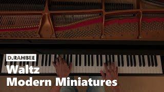 Waltz from Modern Miniatures for Piano Solo by D. Rahbee