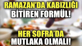 Ramazan'da Kabızlık Riskini Bitiren Formül! Her Sofra'da Mutlaka Olmalı!