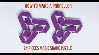 How To Make A Propeller- Magic snake puzzle 24 pieces