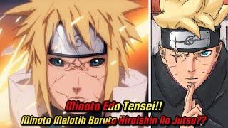 Minato Edo Tensei!! Minato Melatih Boruto Hirashin No Jutsu??