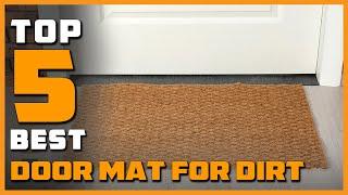 Best Door Mat for Dirt Anti-slip Durable & Washable in 2022 - Top 5 Review