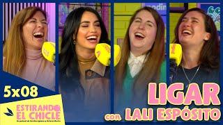 LIGAR con LALI ESPÓSITO | Estirando el chicle 5x08