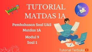 Pembahasan Soal UAS Matdas 1A | Modul 9 Soal 1