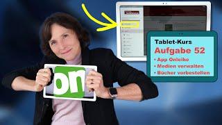 Tablet-Kurs Teil 52: Bücher vorbestellen, merken oder frühzeitig zurückgeben. Onleihe Bibliotheken.