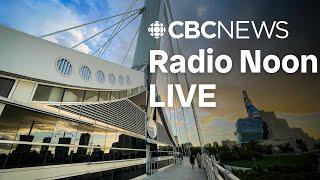 Radio Noon on CBC News MB November 20th, 2024 | Today's top stories | Winnipeg News & Weather