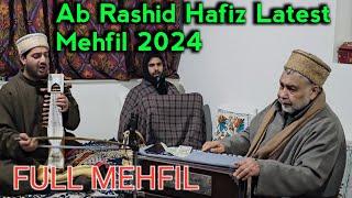 Ab Rashid Hafiz Latest Mehfil 2024 | 15 Songs | Full Mehfil