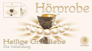 Hörproben CD2 "Heilige Gralsliebe - Die Vollendung" | Meditationsmusik, Channelingmusik