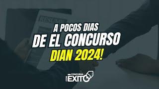 A Pocos Dias Del Concurso DIAN 2024