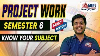 B.Com - Sem 6 | Know Your Subject - Project Work | Easy Tips & Tricks To Score the Best - MEPL B.Com