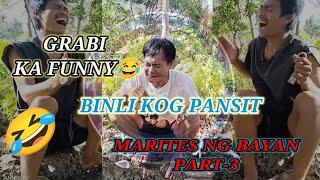 GRABI KA FUNNY / MARITES NG BAYAN PART-3