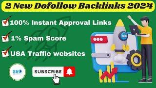 2 New Dofollow Backlinks 2024 | Instant Approval Dofollow Backlinks