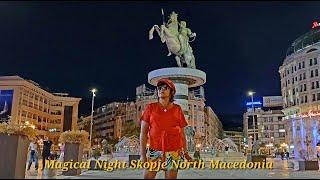 SKOPJE NORTH MACEDONIA MAGICAL NIGHT