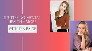 Stuttering, Mental Health + More With Tea Paige | Caitlyn Cohen