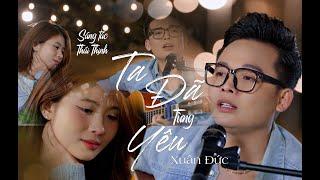 XUÂN ĐỨC - TA ĐÃ TỪNG YÊU | TỰ TÌNH SHOW TẬP 1 |ACOUSTIC MUSIC