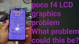 poco f4 5g LCD/ graphics/ problem/ not done  allready cpu rebaling