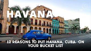 12 Reasons To Put Havana, Cuba On Your Bucket List