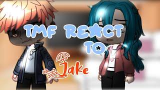 TMF react to Jake || read the desc? || no ship! || TW : sUc1d€ mentions, d3presSion(?)