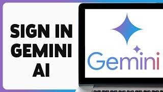 How To Sign In On Gemini AI 2024 | Gemini AI Login Guide | Gemini AI