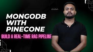Building Real-Time RAG Pipeline With Mongodb and Pinecone Part-1 #rag #llm #mongodb #pinecone