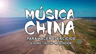 Música CHINA, para hacer ejercicios de Qi Gong - Tai Chi - Meditación - Musica relajante (chi kung)