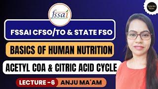 Acetyl CoA | Conversion of Pyruvate to Acetyl-CoA | Kreb's Cycle lecture | FSSAI CFSO/TO & State FSO