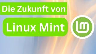 Wie geht es weiter mit Linux Mint? - Aktuelle Neuerungen und Probleme besprochen