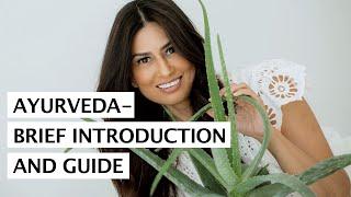 AYURVEDA - Brief Introduction And Guide