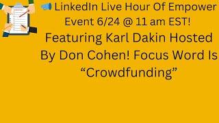LinkedIn Live! Karl Dakin & Don Cohen! “Crowdfunding”