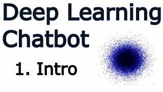 Creating a Chatbot with Deep Learning, Python, and TensorFlow p.1