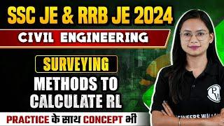 SSC JE & RRB JE 2024 | Surveying | Methods To Calculate RL | Civil Engineering