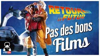 Retour vers le Futur, pourquoi c'est PAS des bons films !!