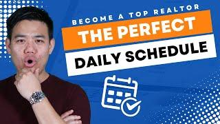 The Perfect Daily Schedule | Steps to Become a Top Realtor