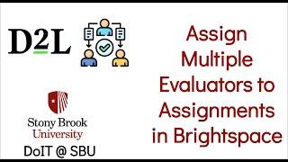 Assign Multiple Evaluators to Assignments in Brightspace