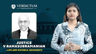 Justice V Ramasubramanian : Life and Notable Judgments.