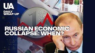 Russian Economic Downfall Is Slow but IMMINENT | Wrap-up