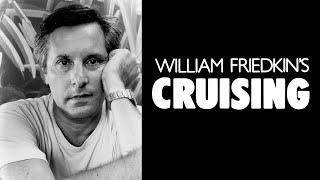 CRUISING (1980) - Commentary by William Friedkin