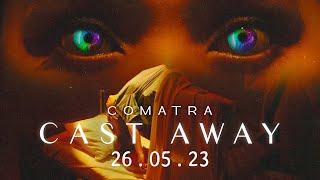 Comatra - Cast Away | TRAILER