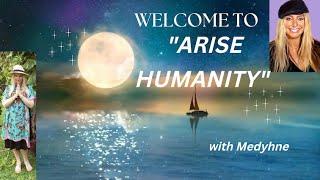 Introducing "Arise Humanity" & Medyhne