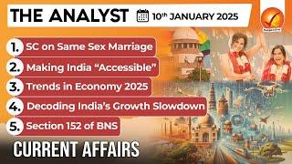 Current Affairs Today: The Analyst 10 January 2025 | Newspaper Analysis | Vajiram And Ravi