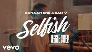 Canaan Ene & Sam V - Selfish (Reggae Cover)