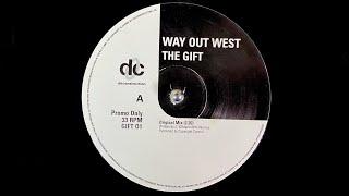 Way Out West - The Gift (Original Mix) (1996)