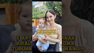 5 artis yg pernah viral karena aroma tubuhnya saat wangi #share #artis #gosip #shortvideo #shorts